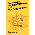 The Gnostics, the New Version, and the Deity of Christ