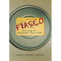 Fiasco: A History of Hollywood's Iconic Flops
