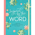 Inspired by the Word: A Creative Devotional Journal for Women