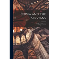 Servia and the Servians