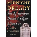 Midnight Dreary: The Mysterious Death of Edgar Allan Poe