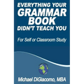Everything Your GRAMMAR BOOK Didn't Teach You