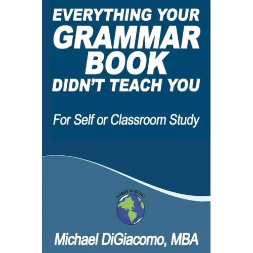 Everything Your GRAMMAR BOOK Didn't Teach You