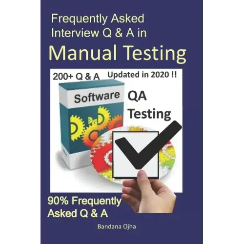 Frequently Asked Interview Q & A in Manual Testing: 90% Frequently Asked Q & A