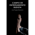 Campo de Entrenamiento Budista: Buddhist Boot Camp