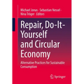 Repair, Do-It-Yourself and Circular Economy: Alternative Practices for Sustainable Consumption