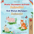 First Picture Dictionary - Animals (Spanish English Bilingual Children's Book)