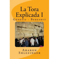 La Tora Explicada I: Genesis - Bereshit