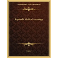Raphael's Medical Astrology