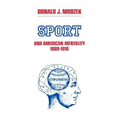 Sport and American Mentality, 1880-1910