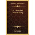 The Gateway of Understanding