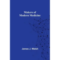 Makers of Modern Medicine