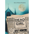 Dead Hoopeston Girl: The Mystery of the Body in the Parsonage Speculating on the 1922 True Crime Tragedy