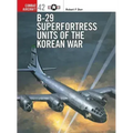 B-29 Superfortress Units of the Korean War