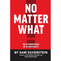 No Matter What: The 10 Commitments of Accountability