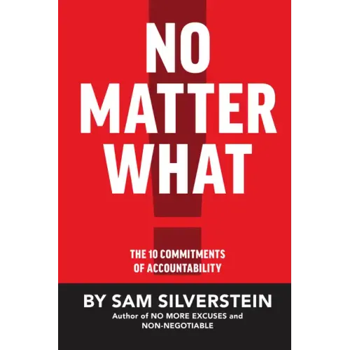 No Matter What: The 10 Commitments of Accountability