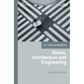 Dance, Architecture and Engineering