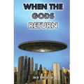 When the Gods Return
