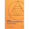 Ritam - El secreto de la verdadera salud: Descubra el elemento que falta en la medicina y en la naturopatía