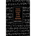 Homer and the Origin of the Greek Alphabet