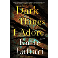 Dark Things I Adore