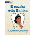 Seliina has Tooth Decay - E mwaka wiin Seliina (Te Kiribati)