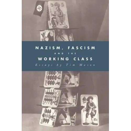 Nazism, Fascism and the Working Class