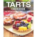 Tarts Cookbook: Book 1, for Beginners Made Easy Step by Step