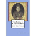 The Battle of Calcasieu Pass: And the Great Naval Raid on Lake Charles, Louisiana
