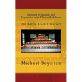 Fighting Windmills and Depression with Tibetan Buddhism: The Battle Against Yourself