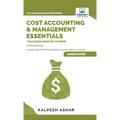 Cost Accounting and Management Essentials You Always Wanted To Know