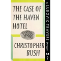 The Case of the Haven Hotel: A Ludovic Travers Mystery