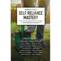 Self Reliance Mastery: Learn How to Be Self-Reliant, Live Sustainably, and Be Prepared for Any Disaster
