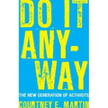 Do It Anyway: The New Generation of Activists