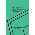 The Memoirs of Count Grammont (Volume 04)