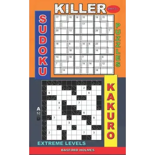 Killer sudoku puzzles and Kakuro.: Extreme levels.