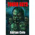 Tough Guys