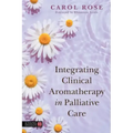 Integrating Clinical Aromatherapy in Palliative Care