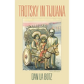 Trotsky in Tijuana