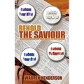 Behold the Saviour