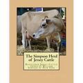 The Simpson Herd of Jersey Cattle: Registered Jersey Cattle owned by William Simpson of New York