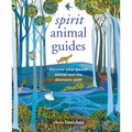 Spirit Animal Guides: Discover Your Power Animal and the Shamanic Path