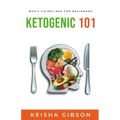 Ketogenic 101: Basic Guidelines for Beginners