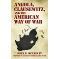 Angola, Clausewitz, and the American Way of War