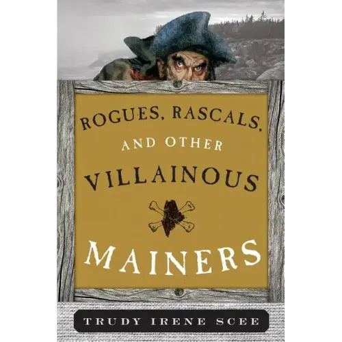 Rogues, Rascals, and Other Villainous Mainers