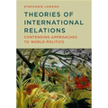 Theories of International Relations: Contending Approaches to World Politics