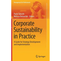 Corporate Sustainability in Practice: A Guide for Strategy Development and Implementation