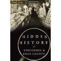 Hidden History of Vincennes and Knox County
