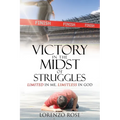 Victory in the Midst of Struggles: Limited in Me, Limitless in God