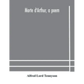 Morte d'Arthur, a poem